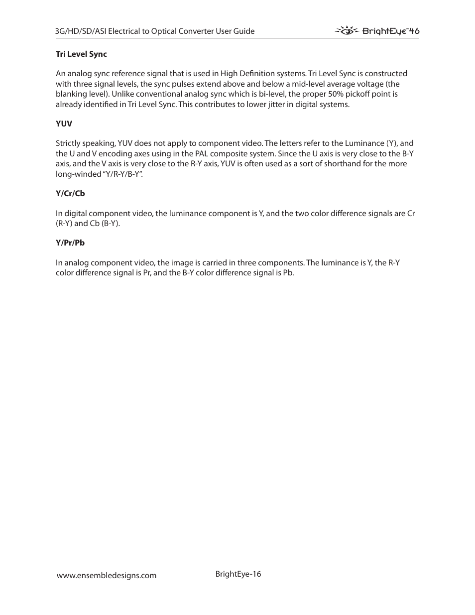 Ensemble Designs BrightEye 46 3G/HD/SD/ASI Electrical to Optical Converter User Manual | Page 16 / 16