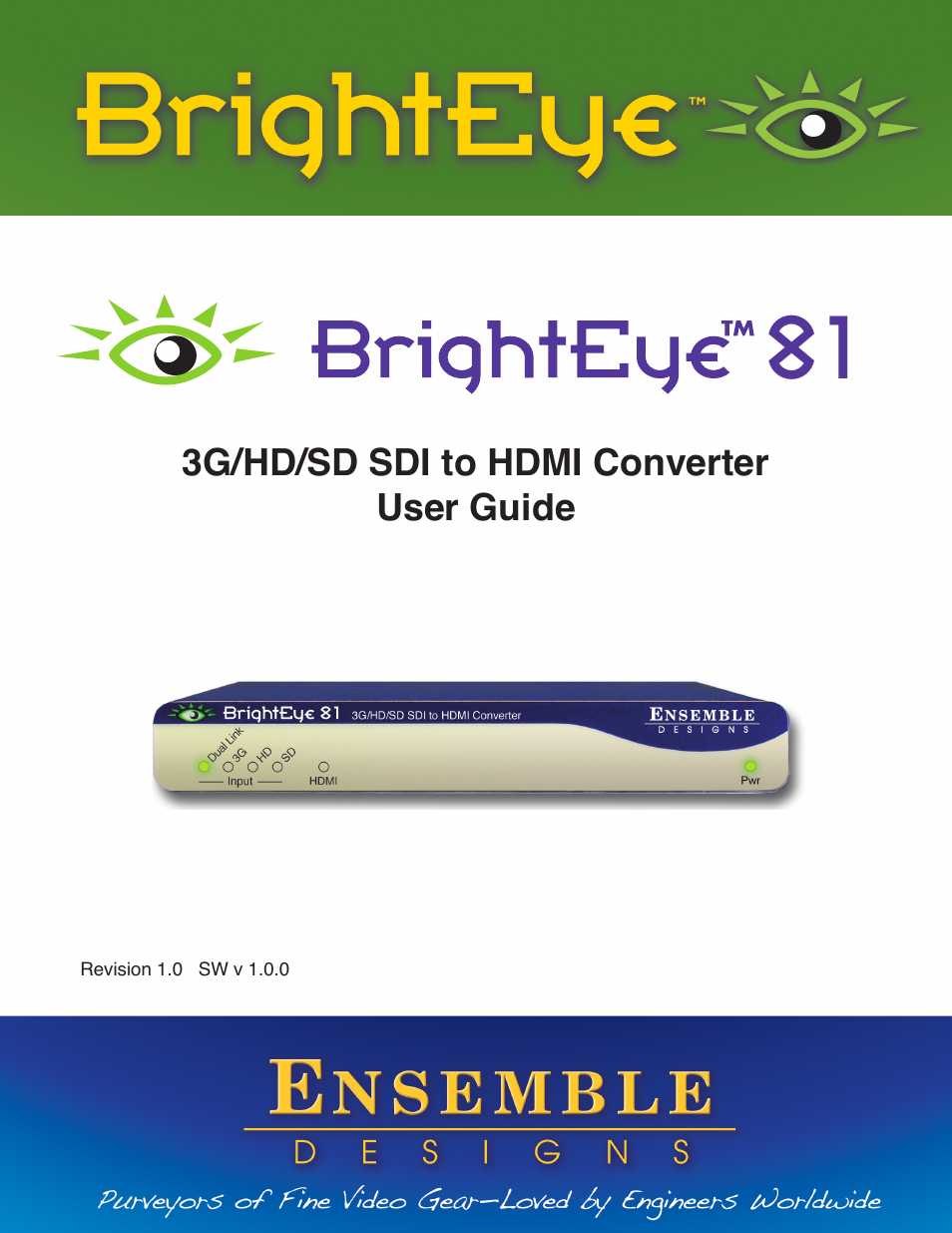 Ensemble Designs BrightEye 81 3G / HD / SD SDI to HDMI Converter User Manual | 27 pages