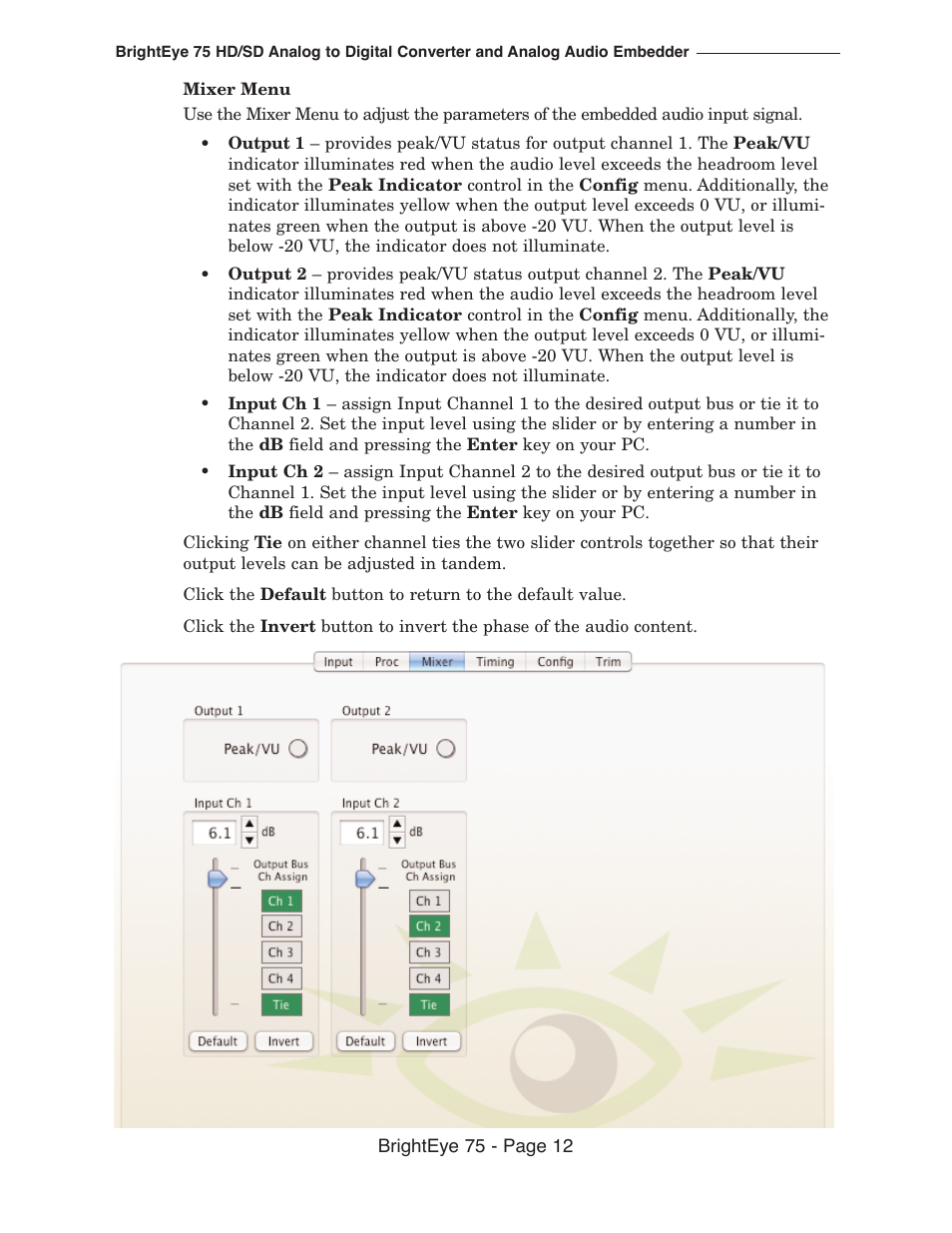 Ensemble Designs BrightEye 75 HD/SD Analog to Digital Video Converter and Analog Audio Embedder User Manual | Page 12 / 26