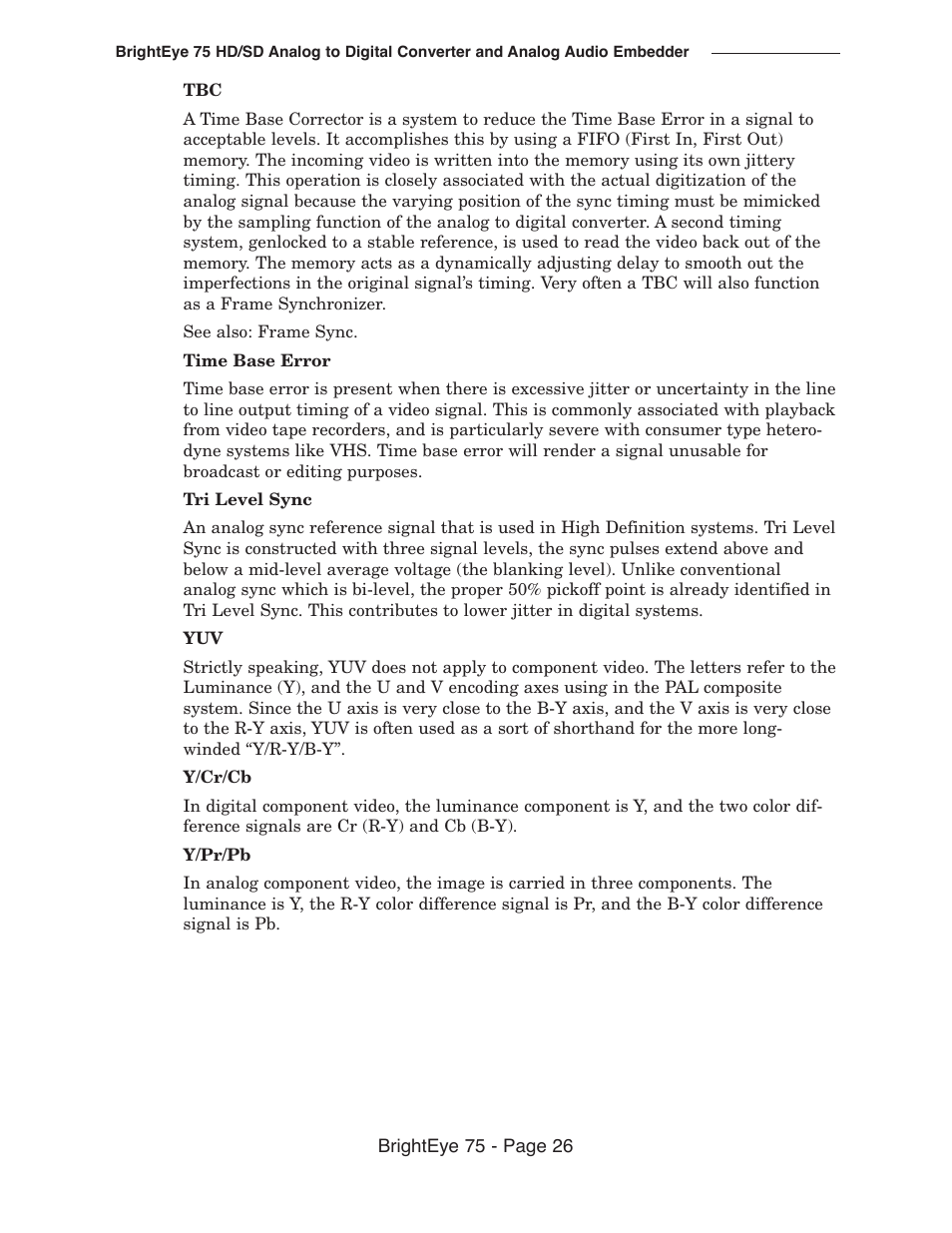 Ensemble Designs BrightEye 75 HD/SD Analog to Digital Video Converter and Analog Audio Embedder User Manual | Page 26 / 26