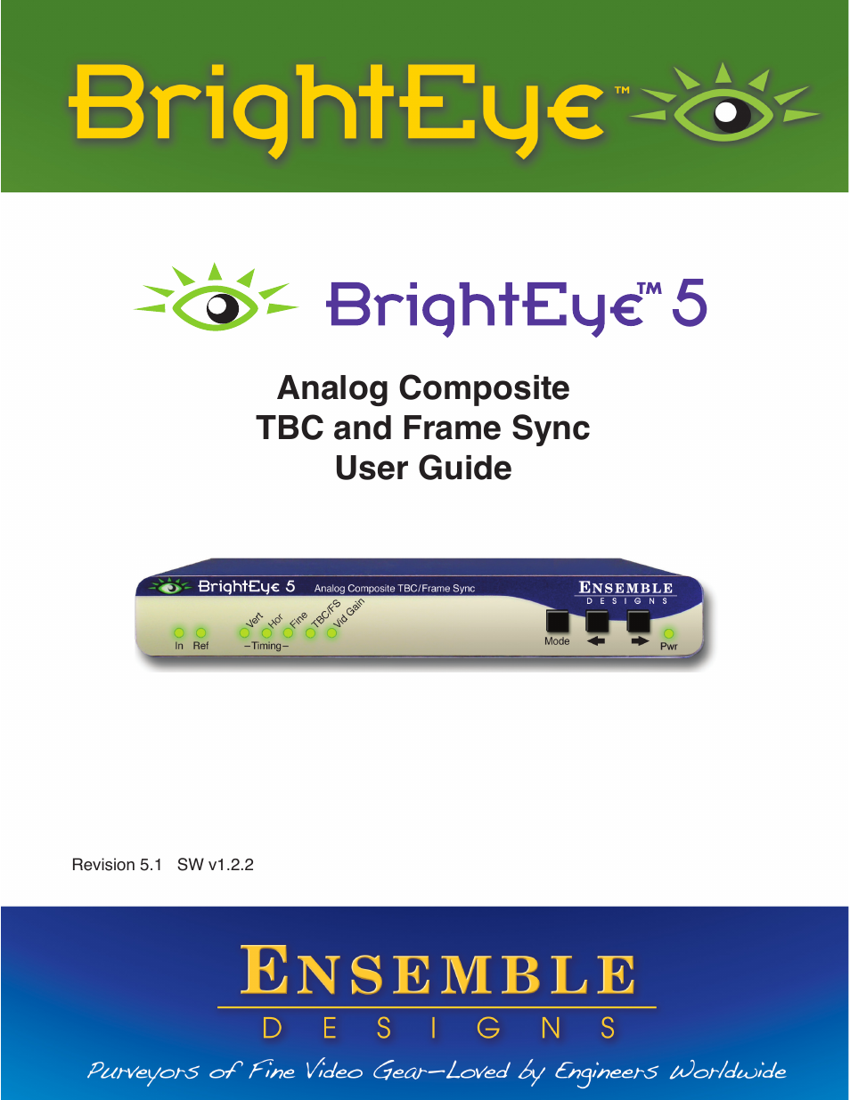 Ensemble Designs BrightEye 5 Analog Composite TBC and Frame Sync User Manual | 28 pages