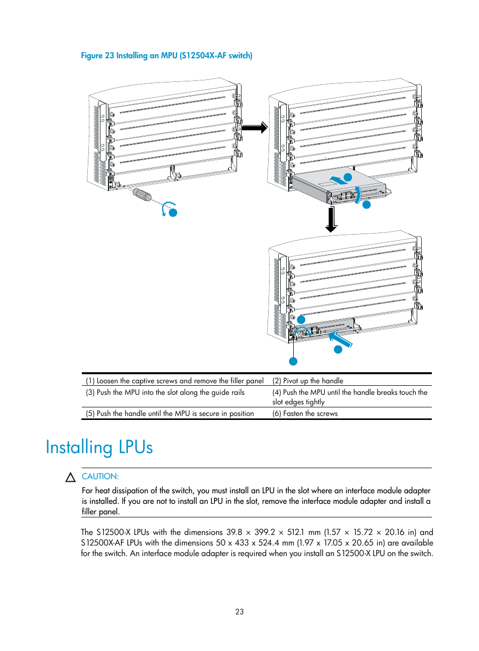 Installing lpus, Ut 1 in, Figure 23 | Ut 2 in, Pivot up the handle of the mpu, Orient the mpu with the upside, Ut 4 in, Push, Ut 5 in, Cont | H3C Technologies H3C S12500X-AF Series Switches User Manual | Page 27 / 53