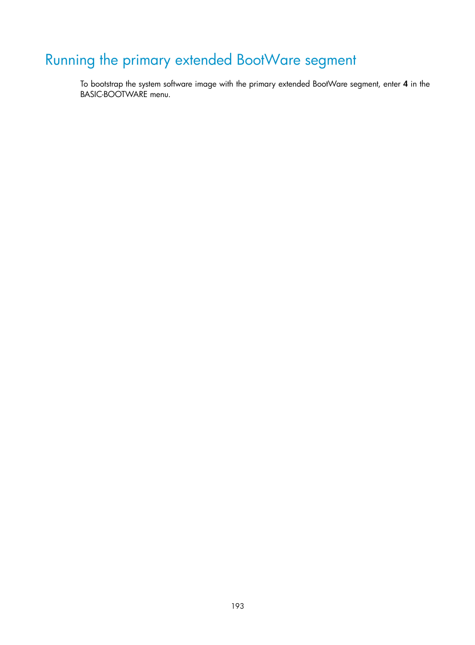 Running the primary extended bootware segment | H3C Technologies H3C S12500 Series Switches User Manual | Page 205 / 237