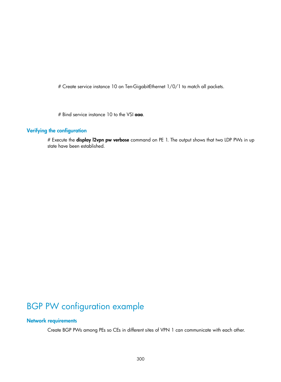 Verifying the configuration, Bgp pw configuration example, Network requirements | Mpls l2vpn network models | H3C Technologies H3C S12500-X Series Switches User Manual | Page 311 / 397