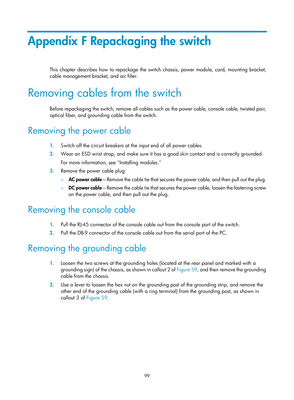 Appendix f repackaging the switch, Removing cables from the switch, Removing the power cable | Removing the console cable, Removing the grounding cable | H3C Technologies H3C S10500 Series Switches User Manual | Page 107 / 115