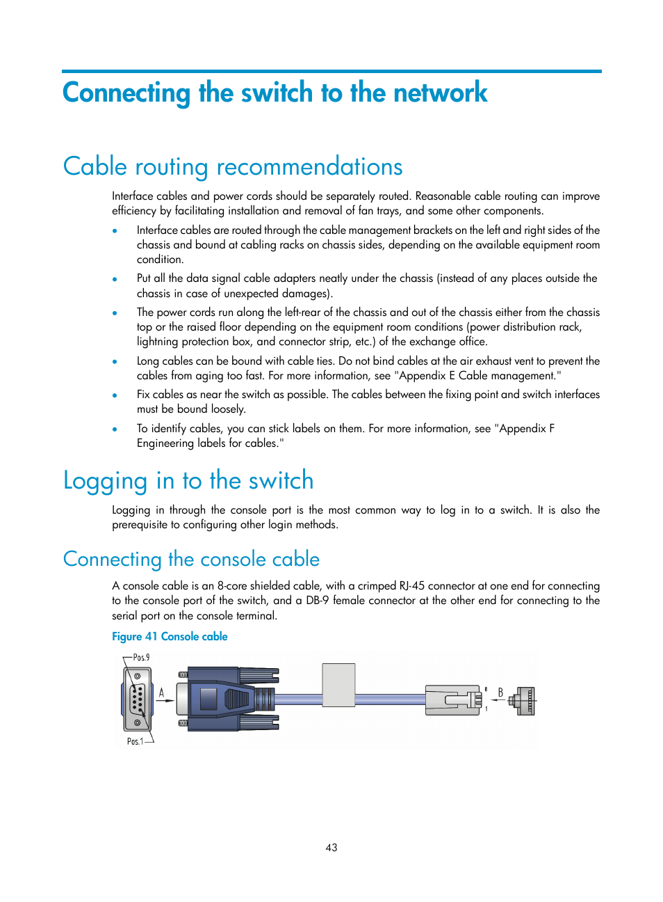Connecting the switch to the network, Cable routing recommendations, Logging in to the switch | Connecting the console cable | H3C Technologies H3C S9500E Series Switches User Manual | Page 53 / 154