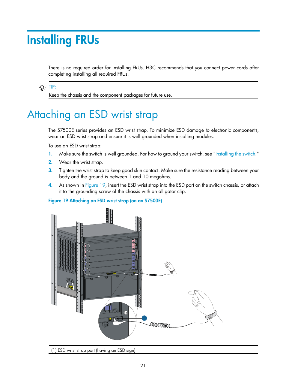 Installing frus, Attaching an esd wrist strap | H3C Technologies H3C S7500E Series Switches User Manual | Page 32 / 165
