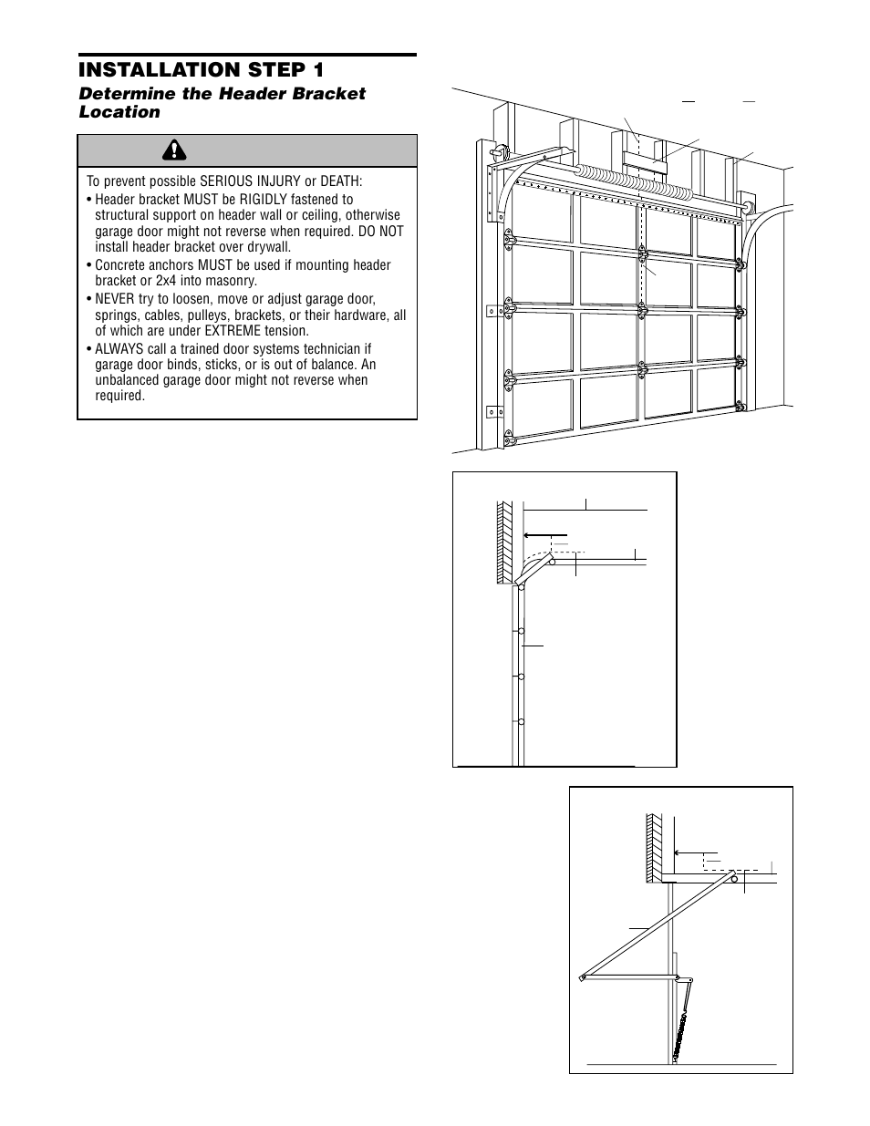 Installation, Determine the header bracket location, Warning | Installation step 1 | Chamberlain 2565 User Manual | Page 8 / 36