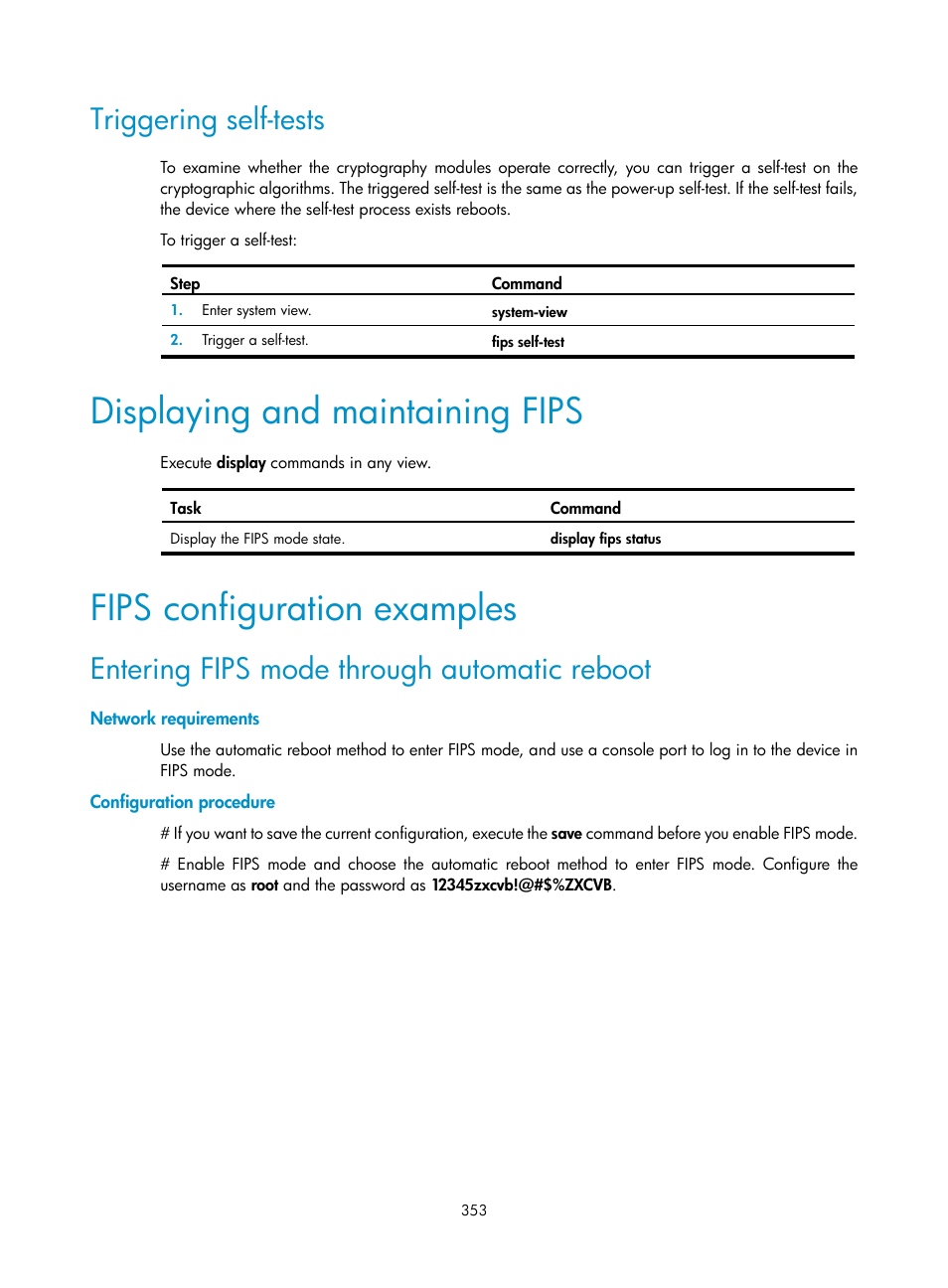 Triggering self-tests, Displaying and maintaining fips, Fips configuration examples | Entering fips mode through automatic reboot, Network requirements, Configuration procedure | H3C Technologies H3C S6300 Series Switches User Manual | Page 368 / 413