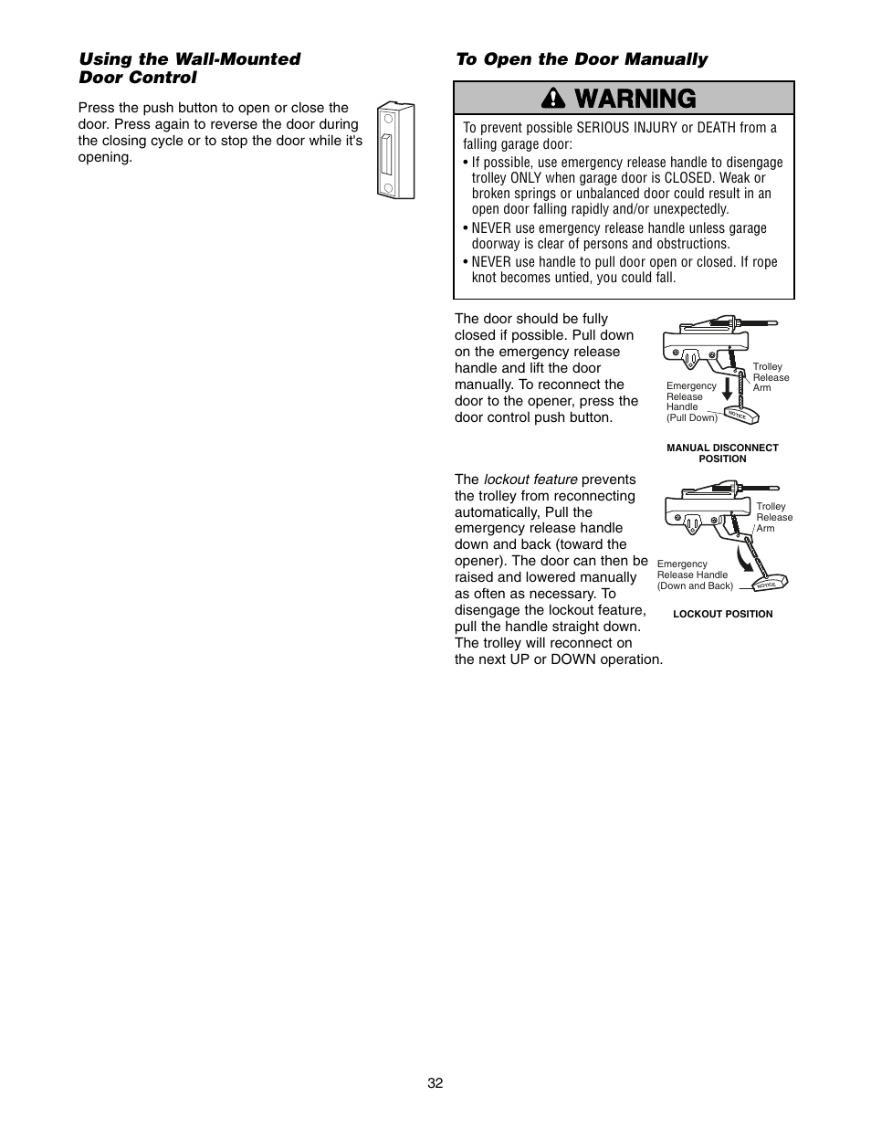 Using the wall-mounted door control, To open the door manually, Warning caution warning warning | Chamberlain 1300 User Manual | Page 32 / 40