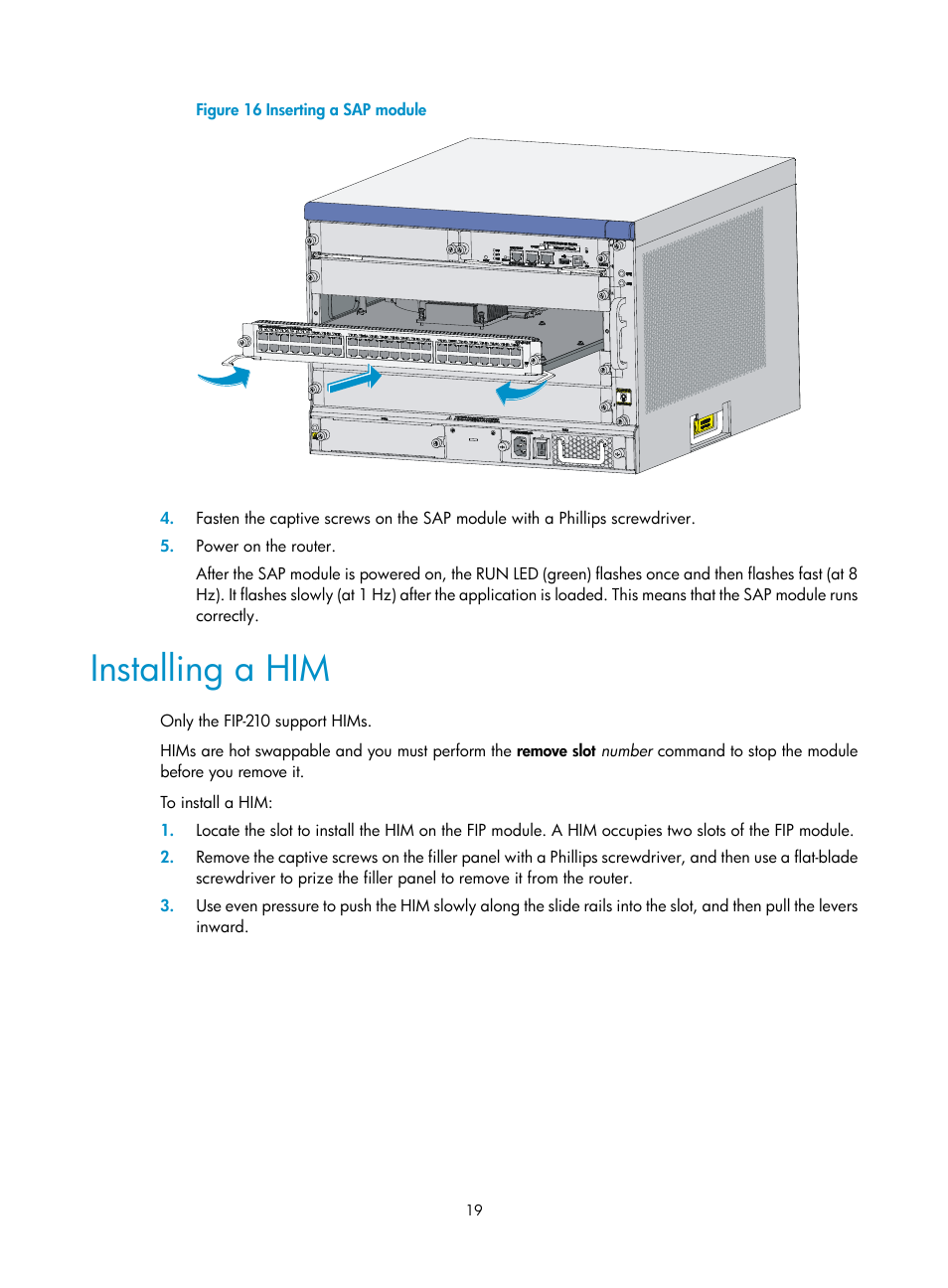 Installing a him | H3C Technologies H3C SR6600 User Manual | Page 29 / 161