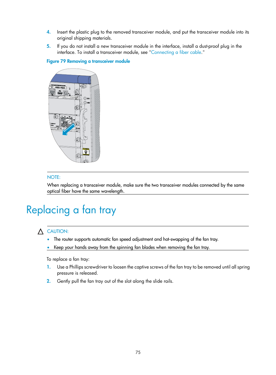 Replacing a fan tray, Figure 79, Holding the handle of the transceiv | H3C Technologies H3C SR6600 User Manual | Page 85 / 161