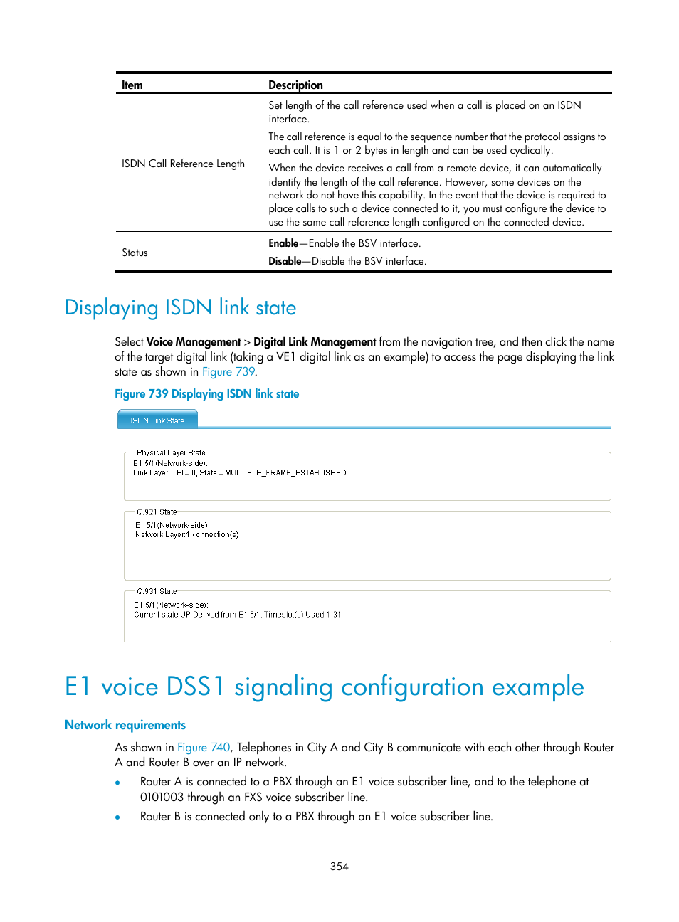 Displaying isdn link state, E1 voice dss1 signaling configuration example, Network requirements | H3C Technologies H3C MSR 50 User Manual | Page 739 / 877