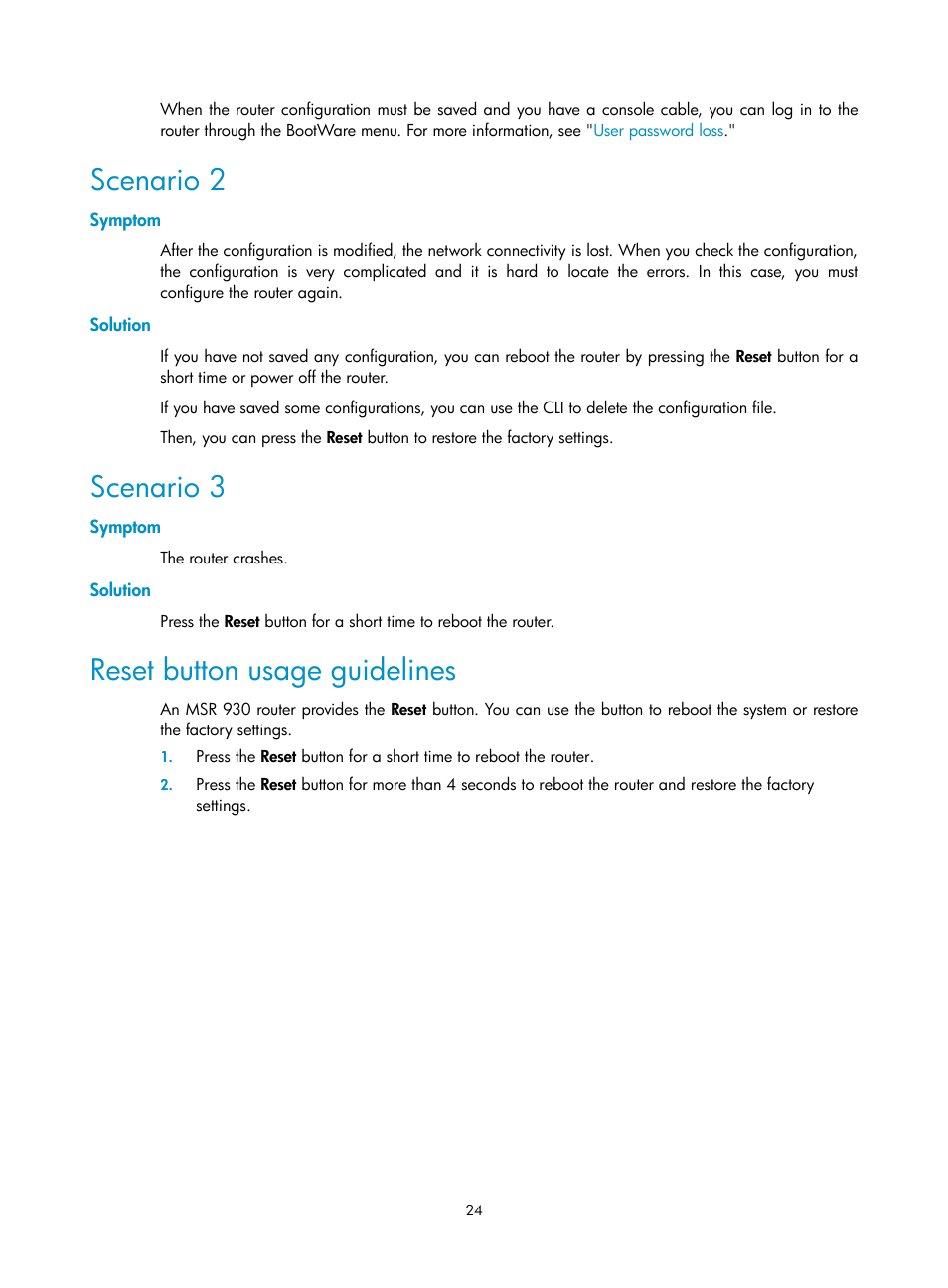 Scenario 2, Symptom, Solution | Scenario 3, Reset button usage guidelines | H3C Technologies H3C MSR 930 User Manual | Page 31 / 42