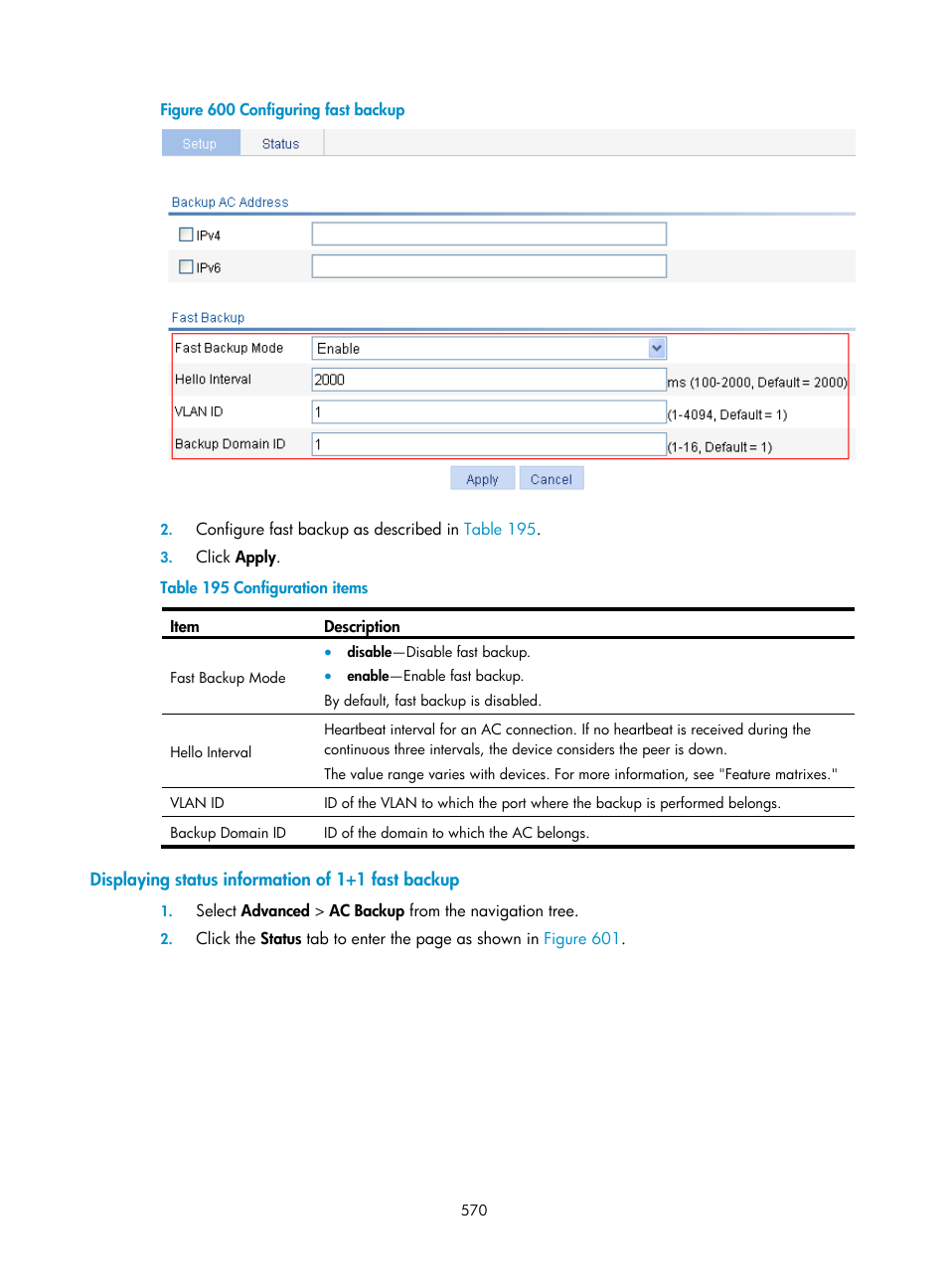 Displaying status information of 1+1 fast backup | H3C Technologies H3C WX3000E Series Wireless Switches User Manual | Page 586 / 640