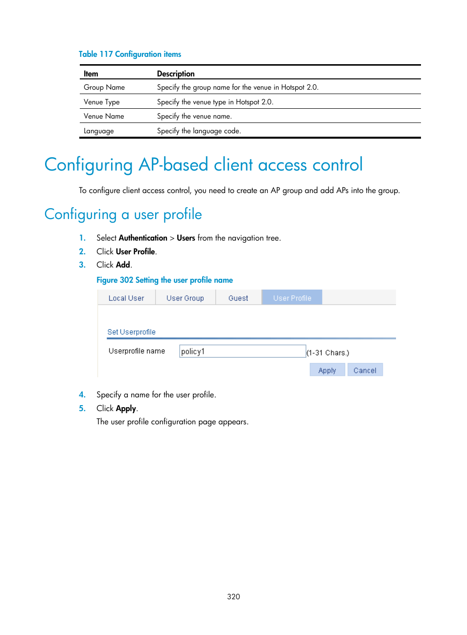 Configuring ap-based client access control, Configuring a user profile | H3C Technologies H3C WX3000E Series Wireless Switches User Manual | Page 341 / 965