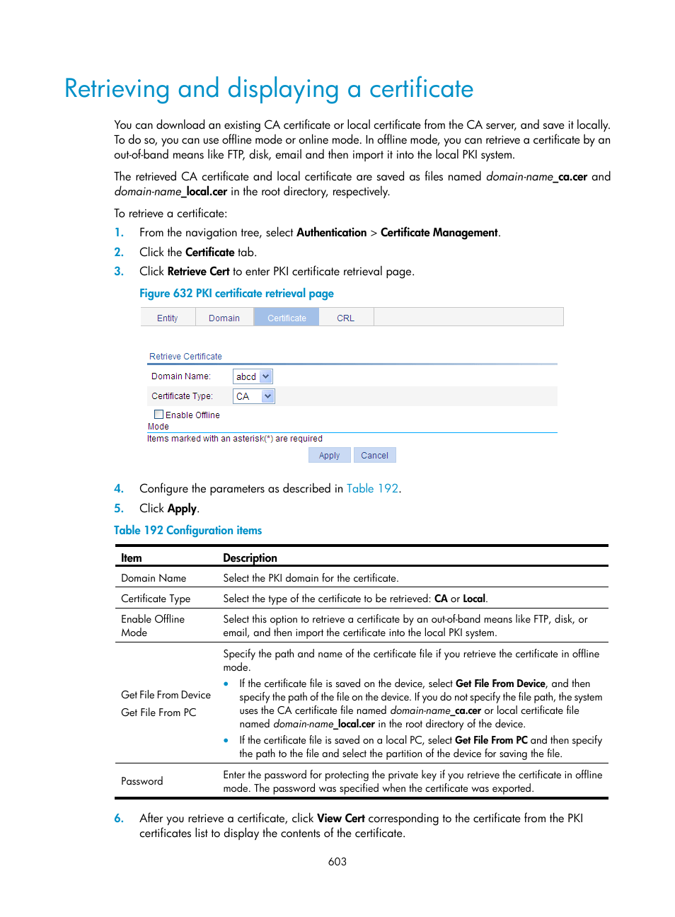 Retrieving and displaying a certificate, Retrieving and, Displaying a certificate | H3C Technologies H3C WX3000E Series Wireless Switches User Manual | Page 624 / 965