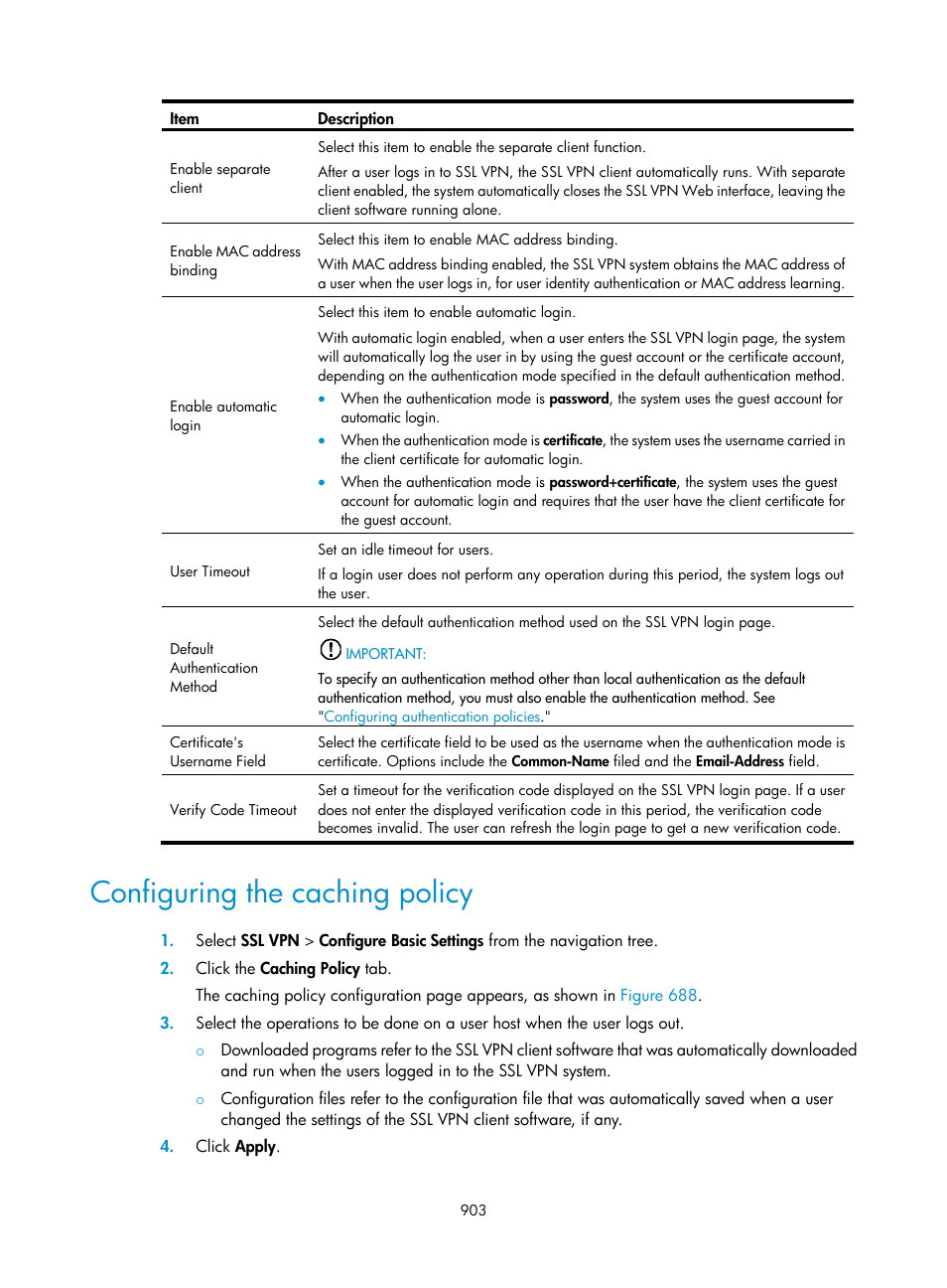 Configuring the caching policy | H3C Technologies H3C WX3000E Series Wireless Switches User Manual | Page 924 / 965