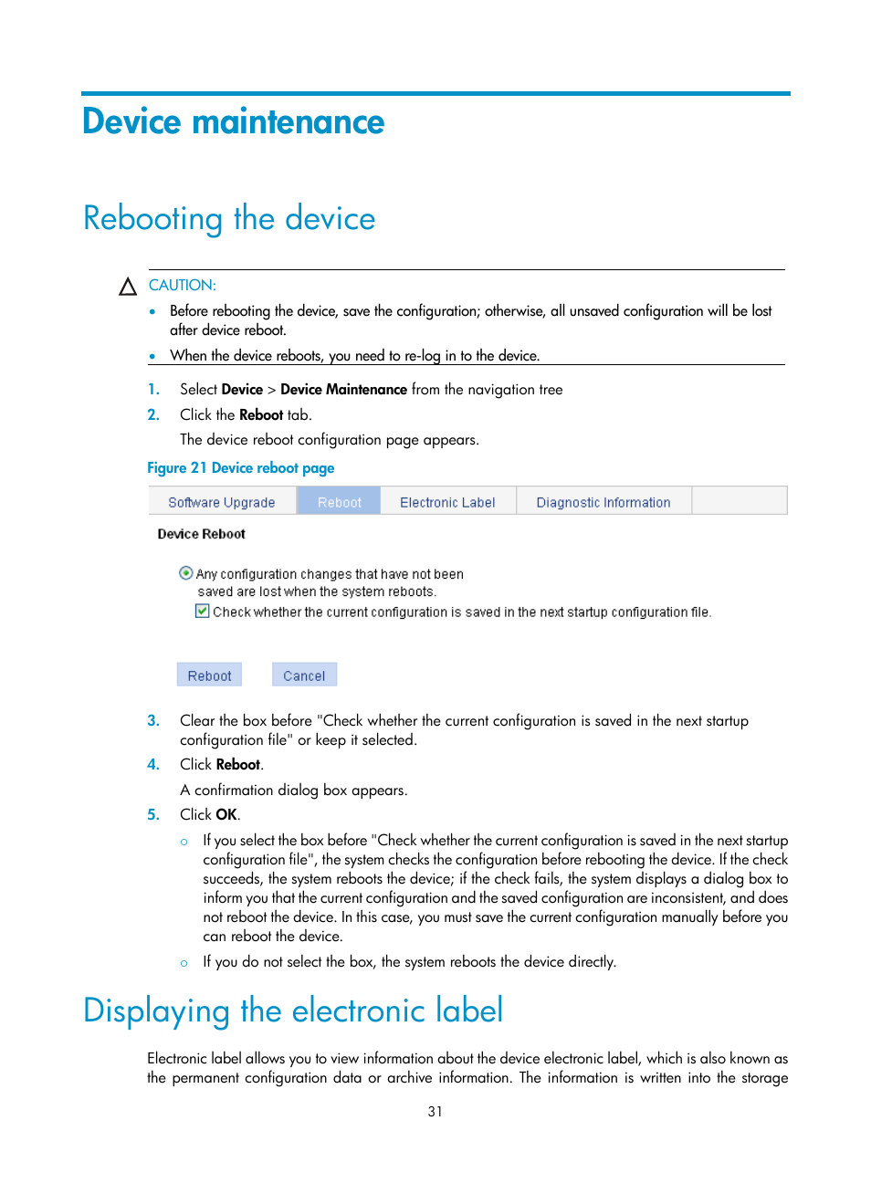 Device maintenance, Rebooting the device, Displaying the electronic label | H3C Technologies H3C WX3000E Series Wireless Switches User Manual | Page 44 / 459