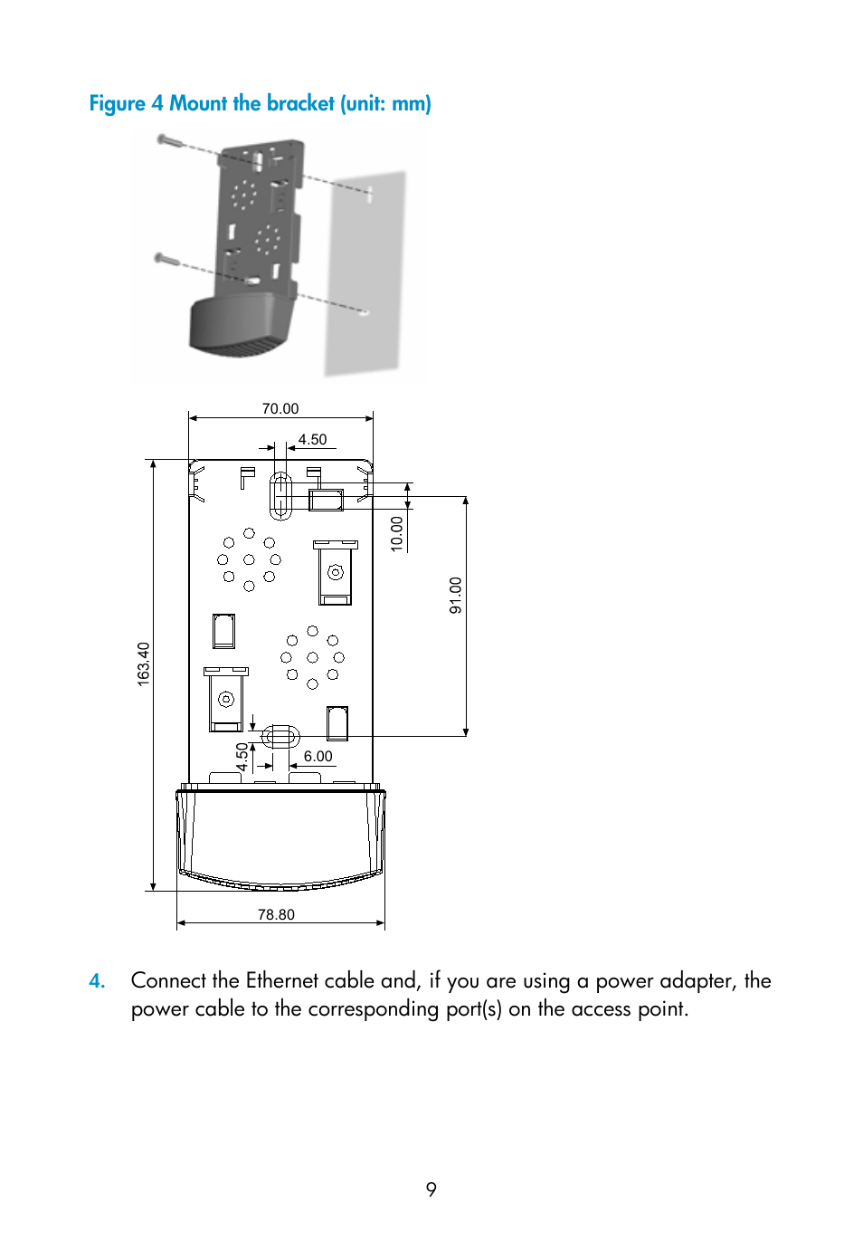 Figure 4 mount the bracket (unit: mm) | H3C Technologies H3C WA2110-AG Wireless LAN Access Point User Manual | Page 15 / 31