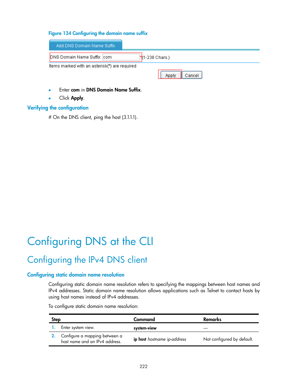 Verifying the configuration, Configuring dns at the cli, Configuring the ipv4 dns client | Configuring static domain name resolution, N in, Figure 134 | H3C Technologies H3C SecPath F1000-E User Manual | Page 247 / 967