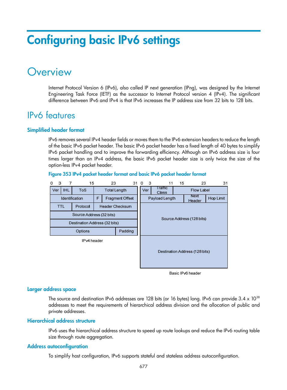 Configuring basic ipv6 settings, Overview, Ipv6 features | Simplified header format, Larger address space, Hierarchical address structure, Address autoconfiguration | H3C Technologies H3C SecPath F1000-E User Manual | Page 702 / 967