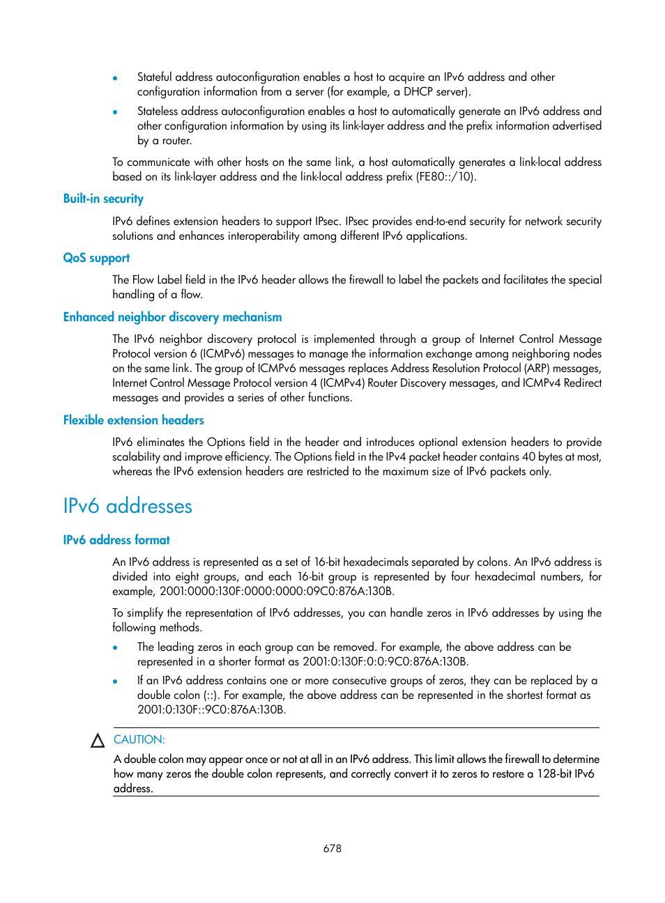 Built-in security, Qos support, Enhanced neighbor discovery mechanism | Flexible extension headers, Ipv6 addresses, Ipv6 address format | H3C Technologies H3C SecPath F1000-E User Manual | Page 703 / 967