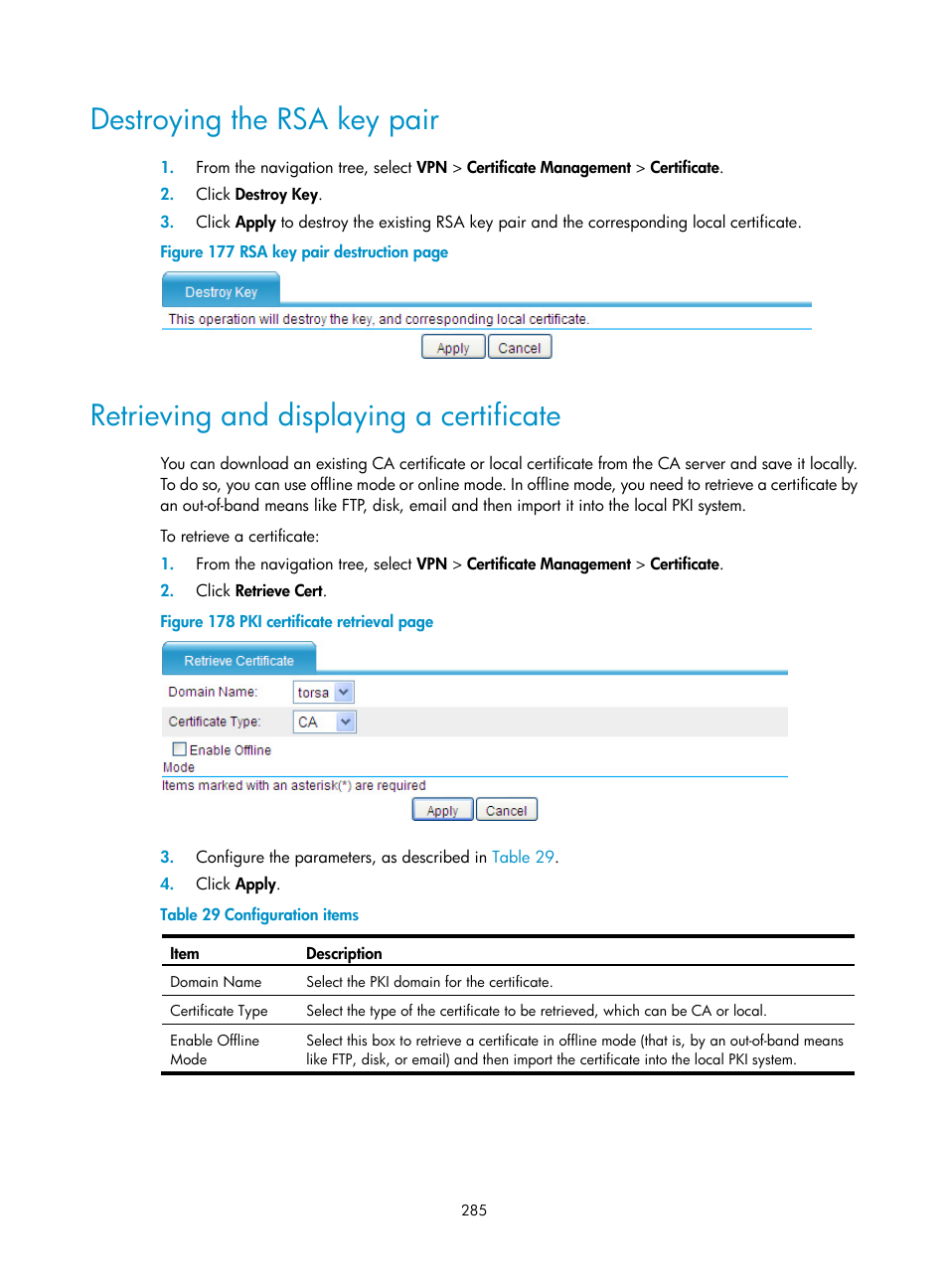 Destroying the rsa key pair, Retrieving and displaying a certificate, Retrieving and | Displaying a certificate, Retrieving and displaying a, Certificate | H3C Technologies H3C SecPath F1000-E User Manual | Page 297 / 490