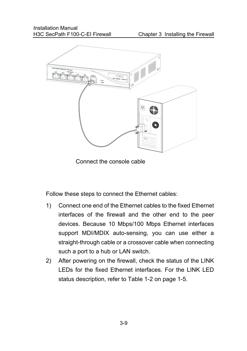 2 connecting the ethernet cables, 2 connecting the ethernet cables -9, Figure 3-8 | Connect the console cable -9 | H3C Technologies H3C SecPath F100-C-EI User Manual | Page 38 / 79