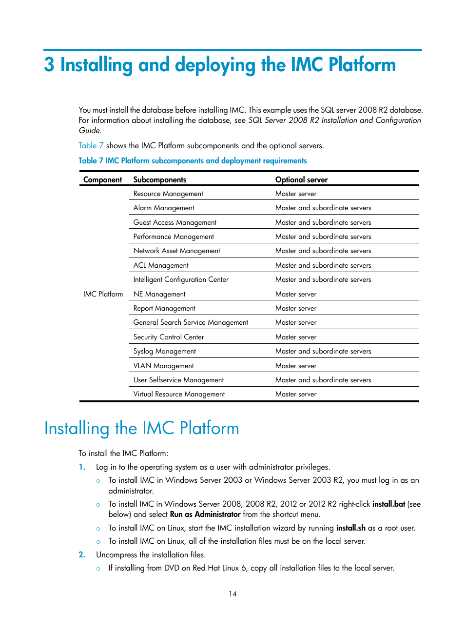 3 installing and deploying the imc platform, Installing the imc platform, Nents, see | 3 installing and deploying the imc, Platform | H3C Technologies H3C Intelligent Management Center User Manual | Page 21 / 121