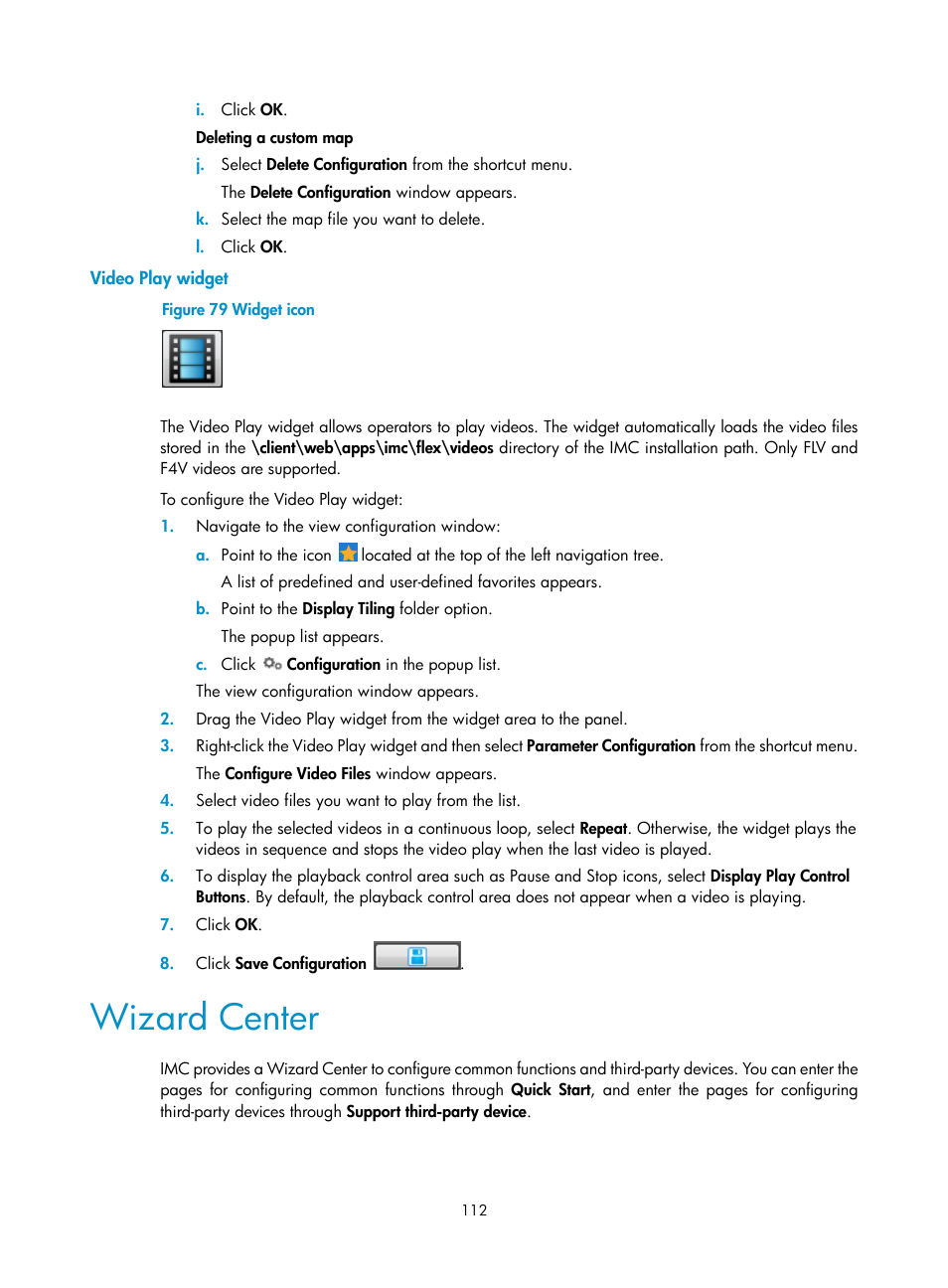 Video play widget, Wizard center | H3C Technologies H3C Intelligent Management Center User Manual | Page 126 / 1065