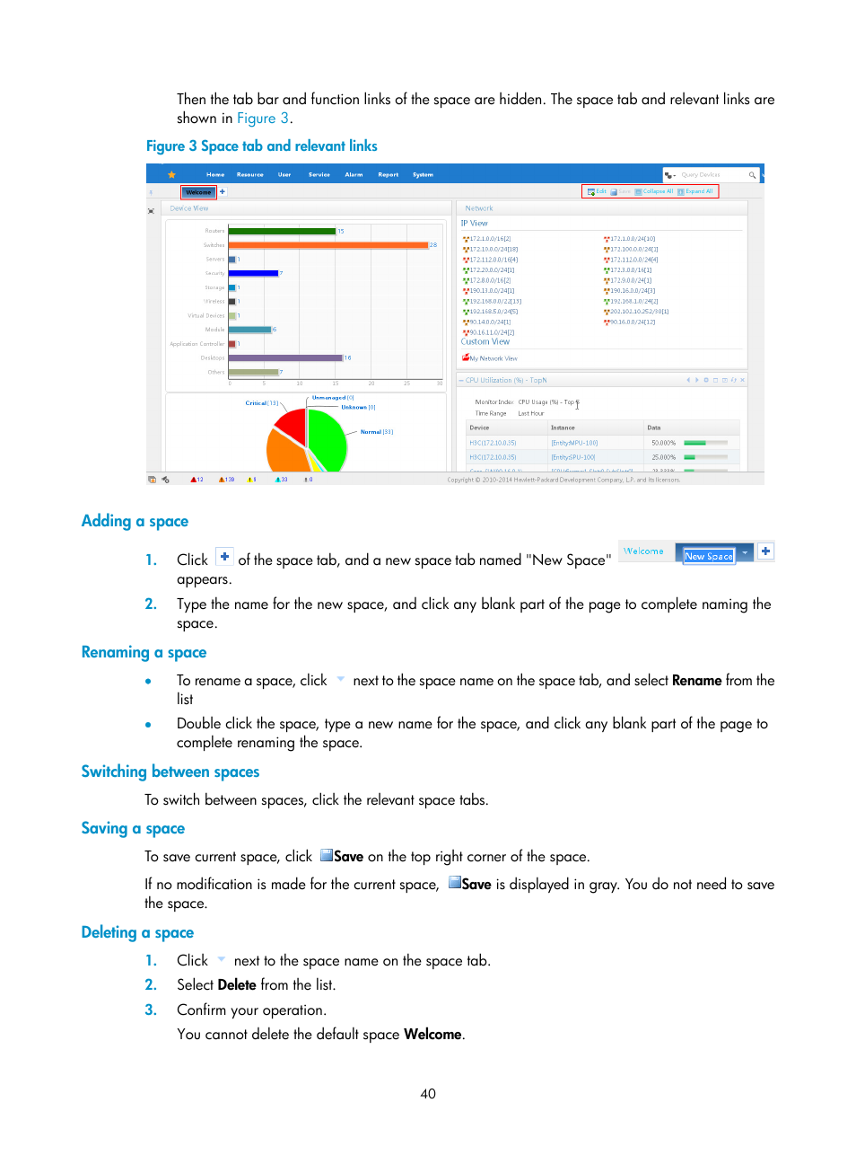 Adding a space, Renaming a space, Switching between spaces | Saving a space, Deleting a space, Shown in, Figure 3 | H3C Technologies H3C Intelligent Management Center User Manual | Page 54 / 1065
