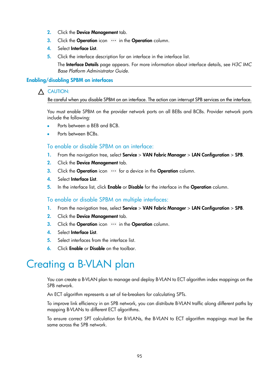 Enabling/disabling spbm on interfaces, To enable or disable spbm on an interface, To enable or disable spbm on multiple interfaces | Creating a b-vlan plan, Vlan plan. see, Enabling/disabling spbm on, Interfaces | H3C Technologies H3C Intelligent Management Center User Manual | Page 104 / 160