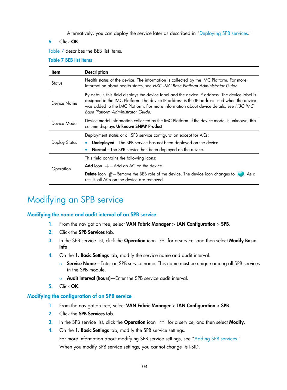 Modifying an spb service, Modifying the configuration of an spb service, E (see | Modifying, The name and audit interval of an spb service, Modifying the configuration of an spb, Service, Table 7 | H3C Technologies H3C Intelligent Management Center User Manual | Page 113 / 160