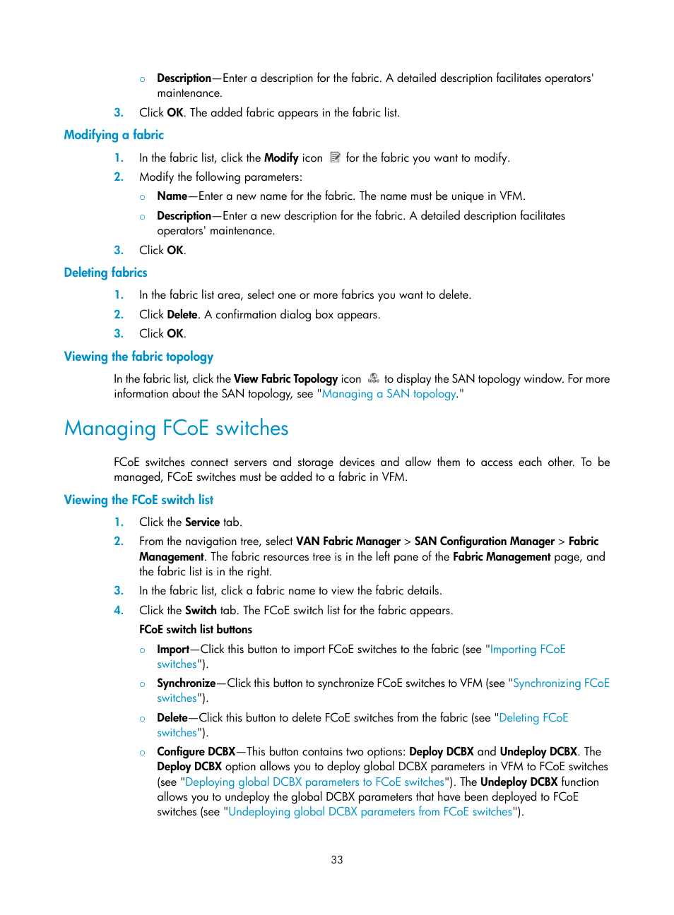 Modifying a fabric, Deleting fabrics, Viewing the fabric topology | Managing fcoe switches, Viewing the fcoe switch list, Managing fcoe, Switches | H3C Technologies H3C Intelligent Management Center User Manual | Page 42 / 160