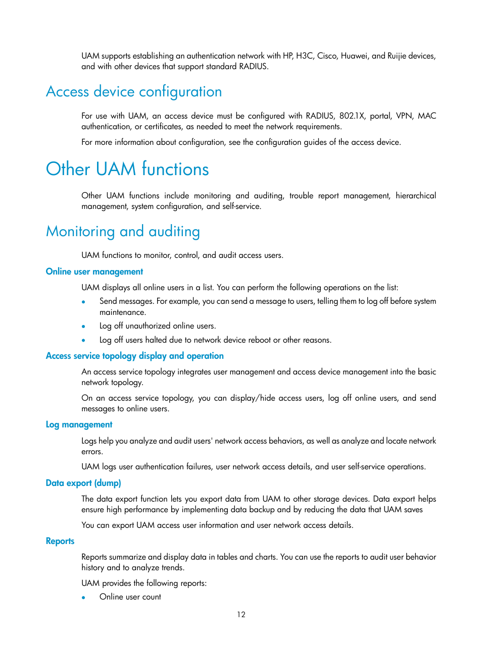 Access device configuration, Other uam functions, Monitoring and auditing | Online user management, Access service topology display and operation, Log management, Data export (dump), Reports | H3C Technologies H3C Intelligent Management Center User Manual | Page 30 / 641