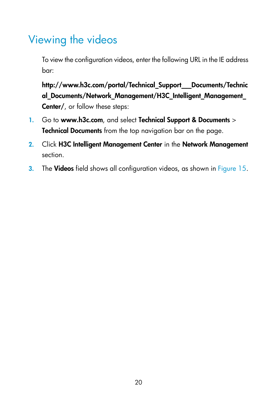 Viewing the videos | H3C Technologies H3C Intelligent Management Center User Manual | Page 29 / 111