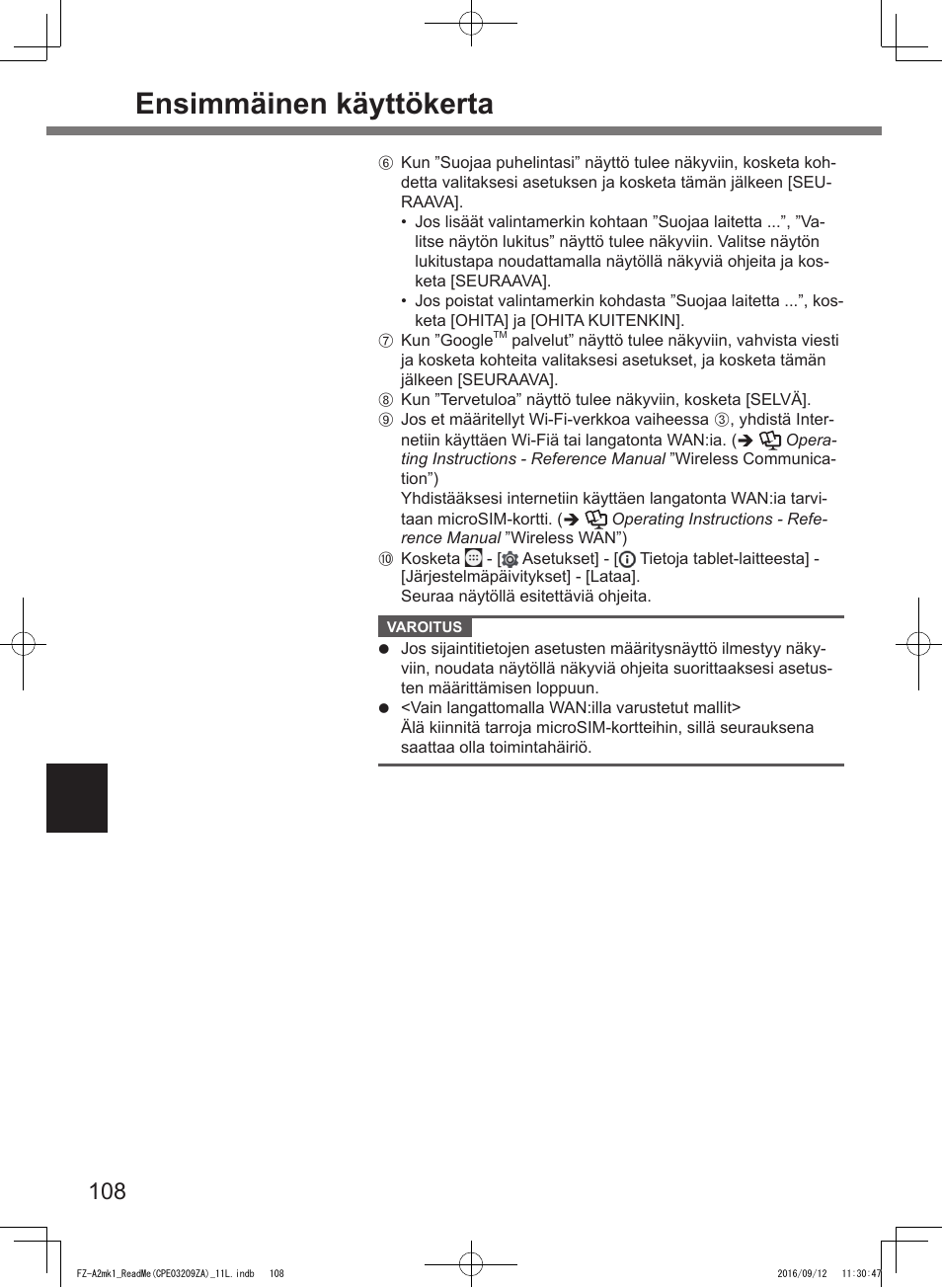 Ensimmäinen käyttökerta | Panasonic Toughpad FZ-A2 User Manual | Page 108 / 172