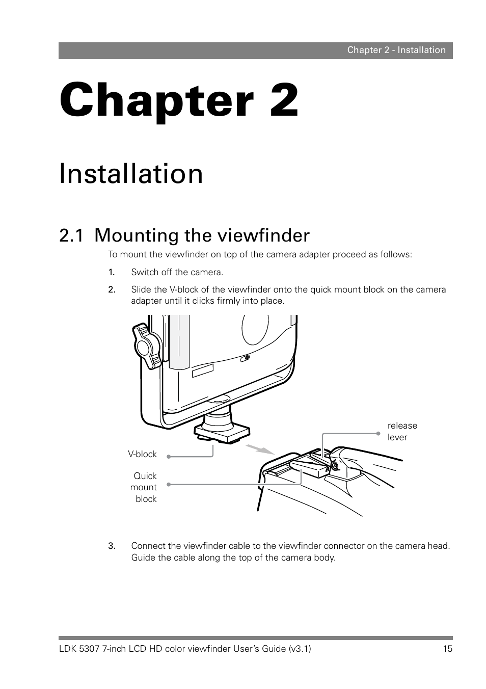 Installation, 1 mounting the viewfinder, Chapter 2 – installation | Mounting the viewfinder, Chapter 2 | Grass Valley LDK 5307 User Manual | Page 15 / 40