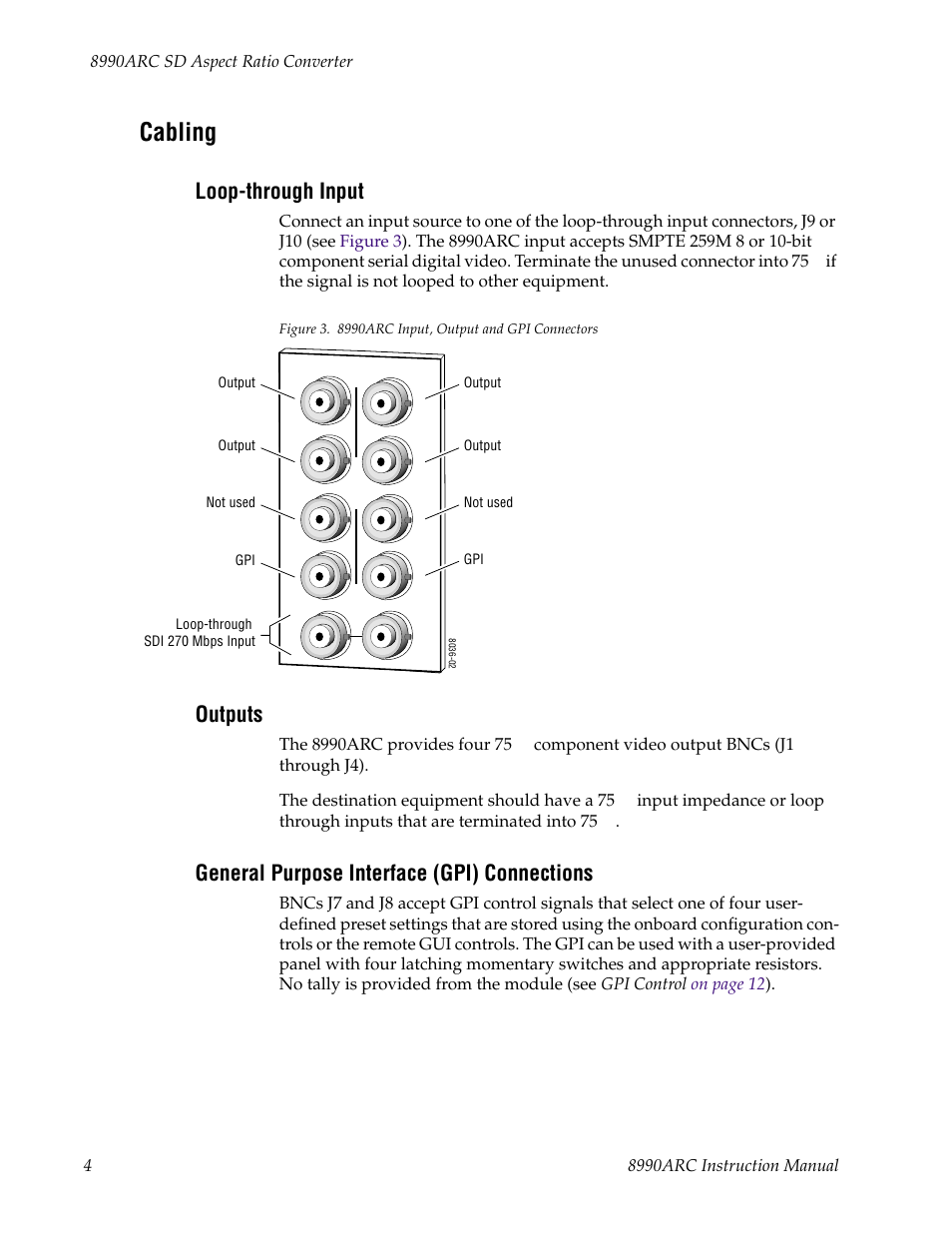 Cabling, Loop-through input, Outputs | General purpose interface (gpi) connections | Grass Valley 8990ARC v.1.0 User Manual | Page 10 / 34