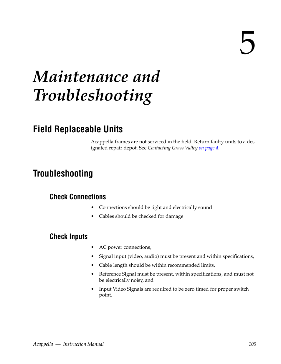 Maintenance and troubleshooting, Field replaceable units, Troubleshooting | Check connections, Check inputs, Section 5 — maintenance and troubleshooting | Grass Valley Acappella v.3.2.4 User Manual | Page 105 / 128