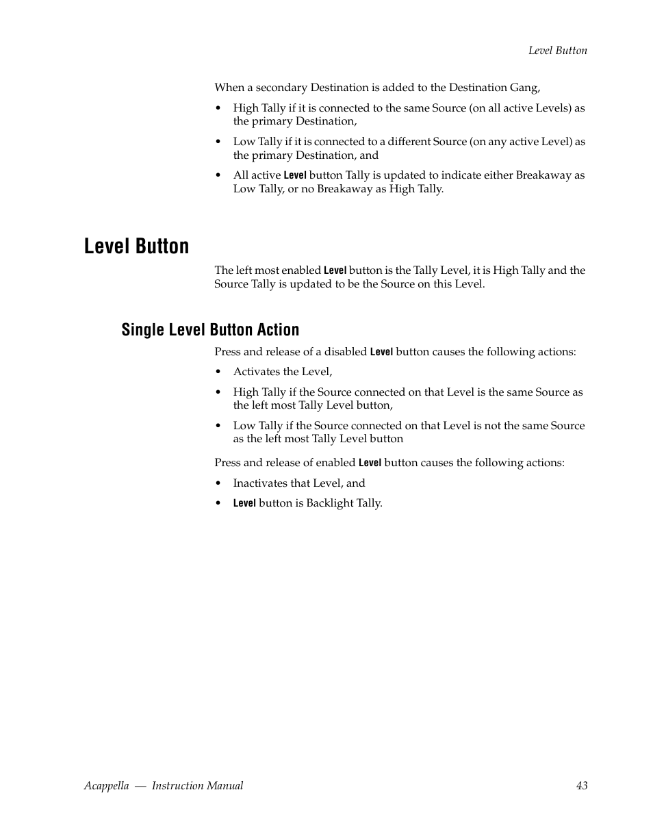 Level button, Single level button action | Grass Valley Acappella v.3.1.0 User Manual | Page 43 / 110