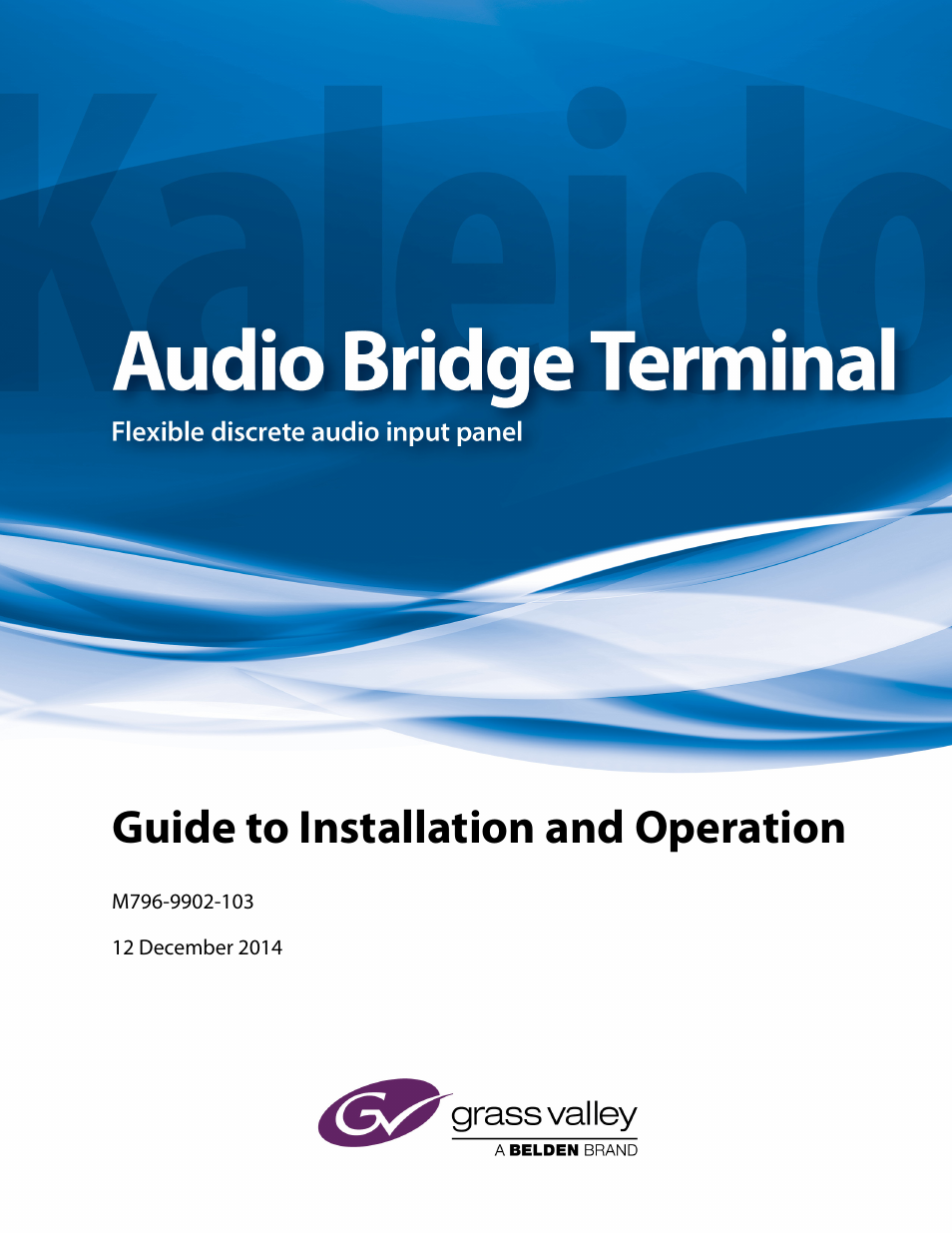 Grass Valley Audio Bridge Terminal 2014 User Manual | 29 pages