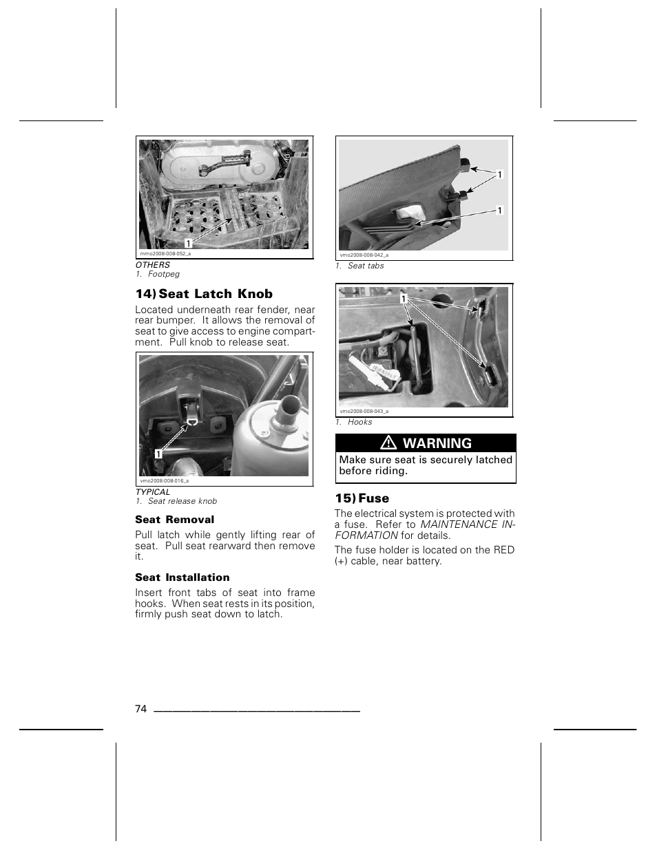 Seat removal, Seat installation, Warning | 14) seat latch knob, 15) fuse | BRP DS70 User Manual | Page 76 / 140