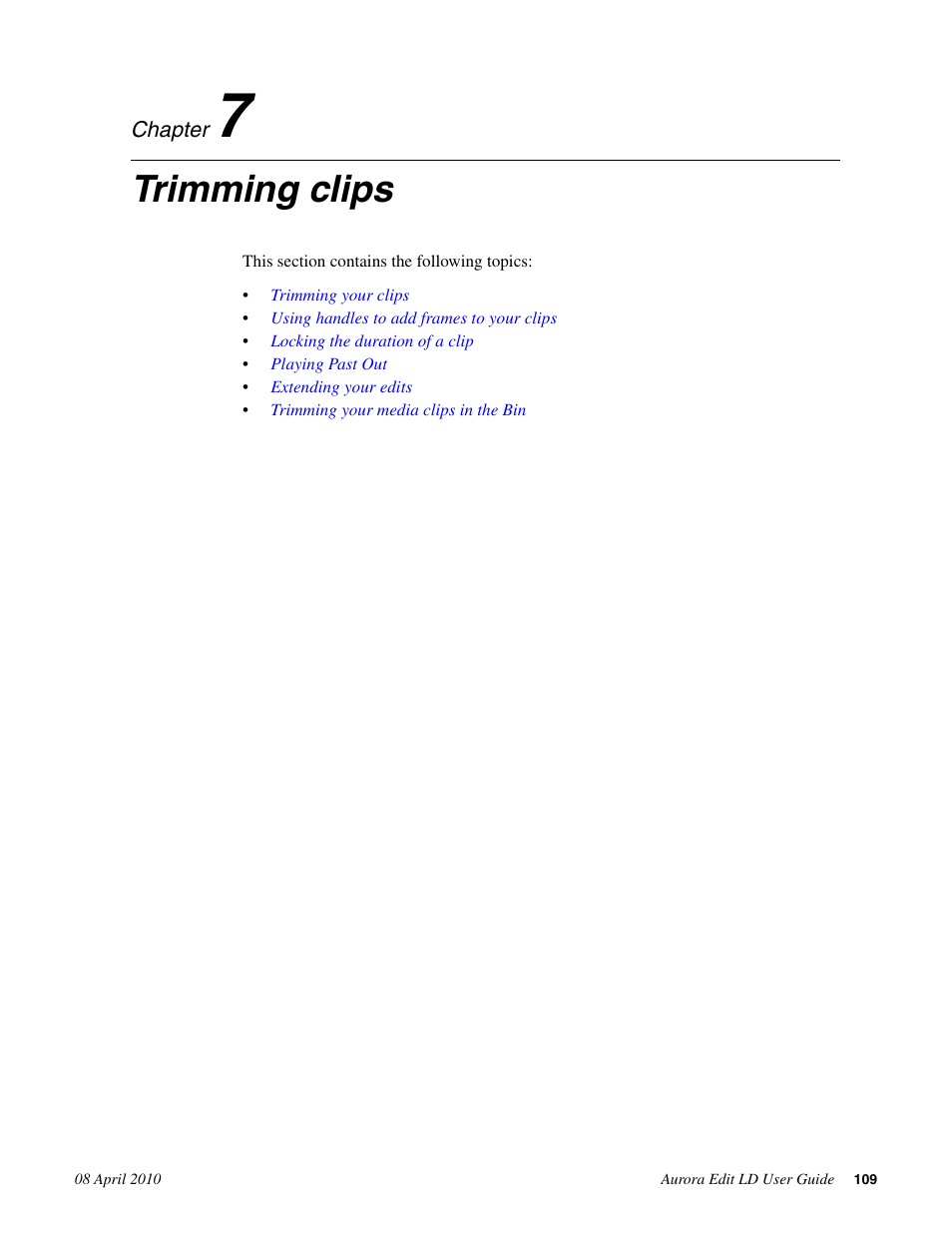 Trimming clips, Chapter 7: trimming clips | Grass Valley Aurora Edit LD v.7.0 User Manual | Page 109 / 228