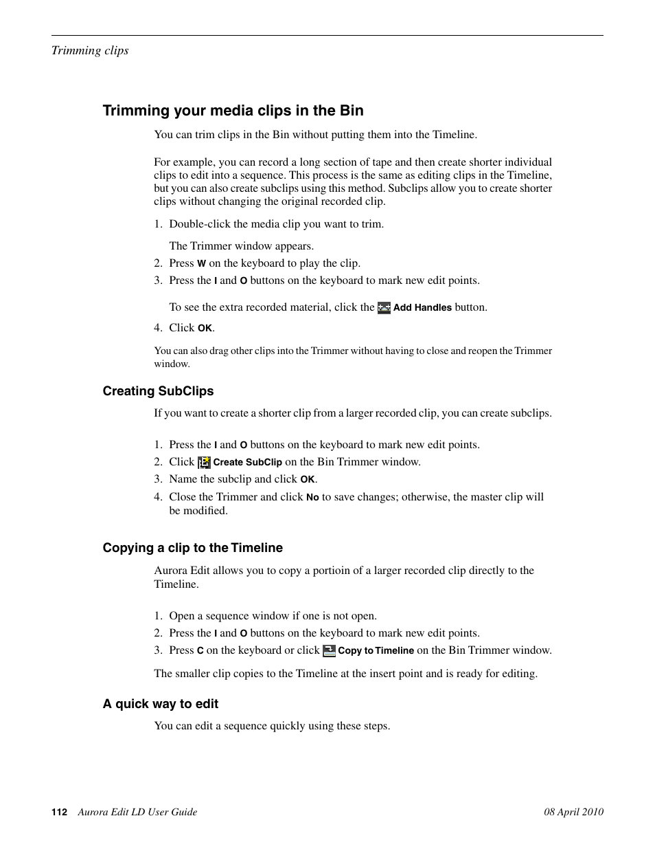 Trimming your media clips in the bin, Creating subclips, Copying a clip to the timeline | A quick way to edit | Grass Valley Aurora Edit LD v.7.0 User Manual | Page 112 / 228