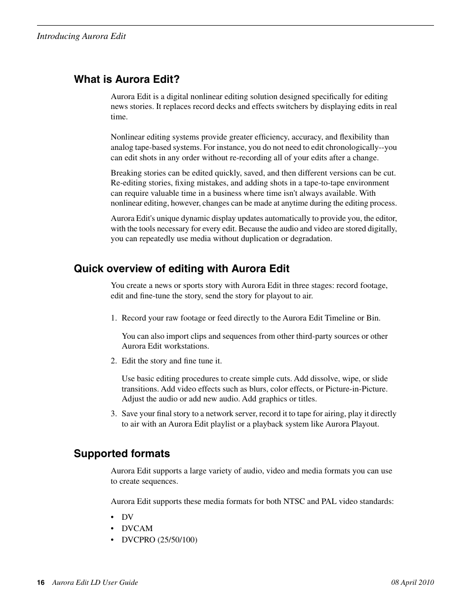 What is aurora edit, Quick overview of editing with aurora edit, Supported formats | Grass Valley Aurora Edit LD v.7.0 User Manual | Page 16 / 228