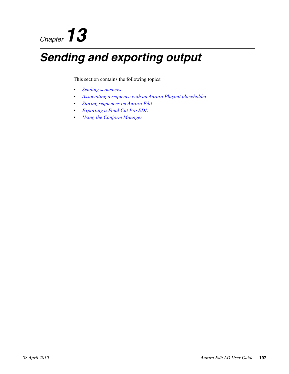Sending and exporting output, Chapter 13: sending and exporting output | Grass Valley Aurora Edit LD v.7.0 User Manual | Page 197 / 228