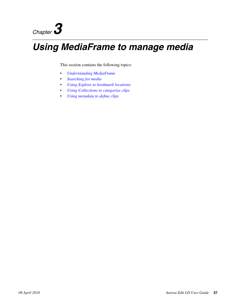 Using mediaframe to manage media, Chapter 3: using mediaframe to manage media | Grass Valley Aurora Edit LD v.7.0 User Manual | Page 57 / 228