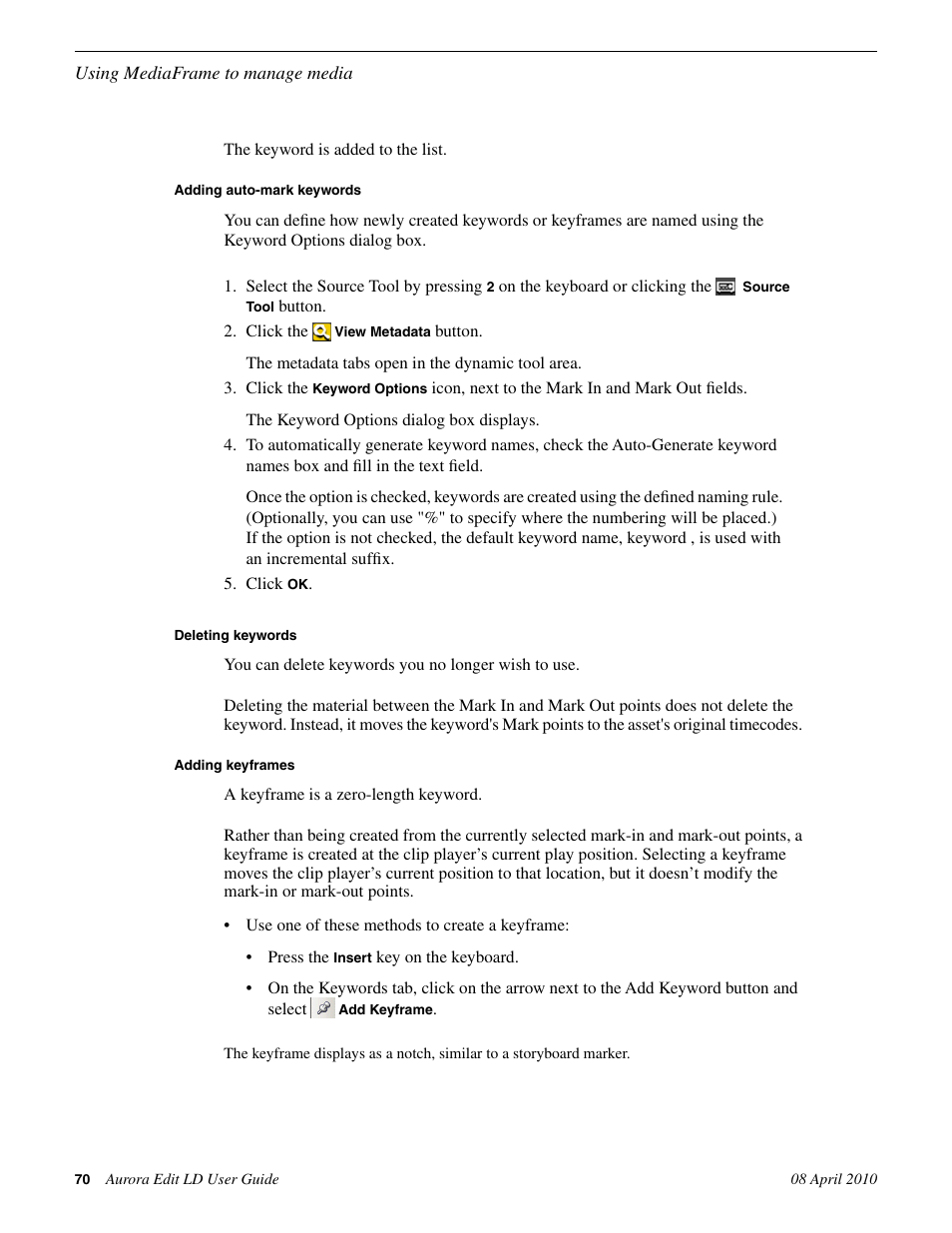 Adding auto-mark keywords, Deleting keywords, Adding keyframes | Grass Valley Aurora Edit LD v.7.0 User Manual | Page 70 / 228